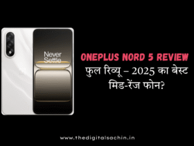 OnePlus Nord 5 Review फुल रिव्यू – 2025 का बेस्ट मिड-रेंज फोन